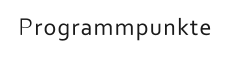 Programmpunkte